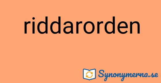 Bild som illustrerar ordet riddarorden och dess synonymer.