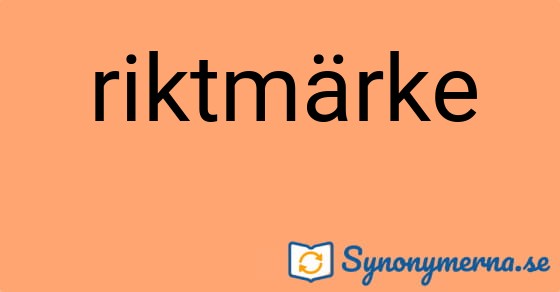 Bild som illustrerar ordet riktmärke och dess synonymer.