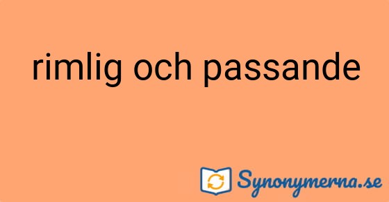 Bild som illustrerar uttrycket rimlig och passande och dess synonymer.