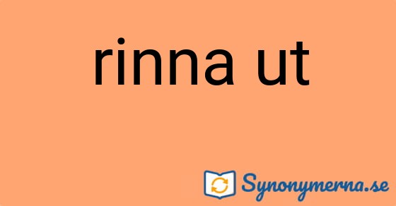 Bild som illustrerar uttrycket rinna ut och dess synonymer.