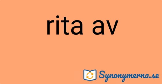 Bild som illustrerar uttrycket rita av och dess synonymer.