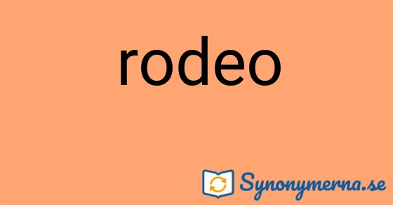 Bild som illustrerar ordet rodeo och dess synonymer.