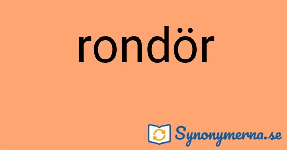 Bild som illustrerar ordet rondör och dess synonymer.