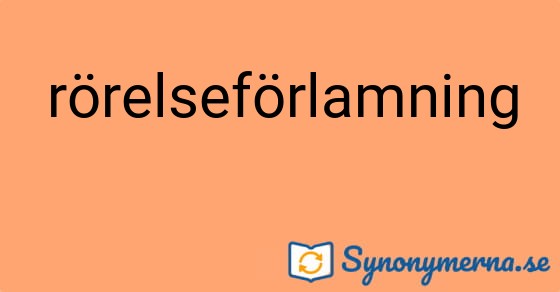 Bild som illustrerar ordet rörelseförlamning och dess synonymer.