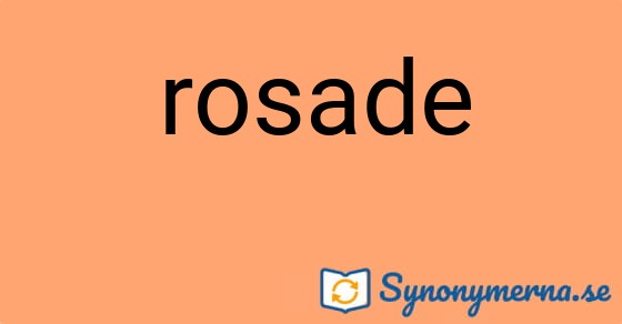 Bild som illustrerar ordet rosade och dess synonymer.