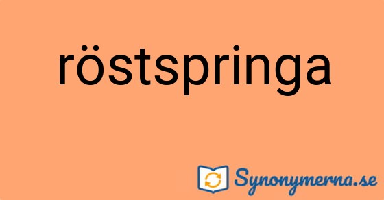 Bild som illustrerar ordet röstspringa och dess synonymer.