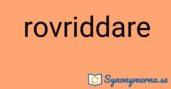 Bild som illustrerar ordet rovriddare och dess synonymer.