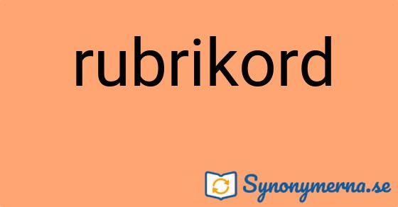 Bild som illustrerar ordet rubrikord och dess synonymer.