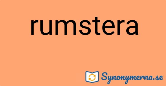 Bild som illustrerar ordet rumstera och dess synonymer.