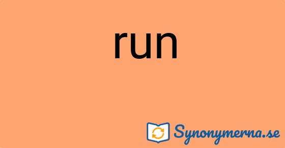 Bild som illustrerar ordet run och dess synonymer.