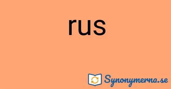 Bild som illustrerar ordet rus och dess synonymer.