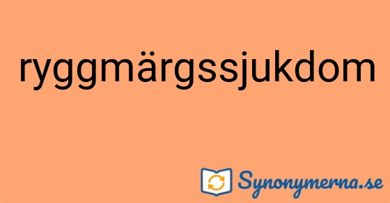 Bild som illustrerar ordet ryggmärgssjukdom och dess synonymer.