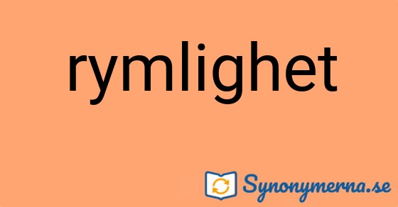 Bild som illustrerar ordet rymlighet och dess synonymer.