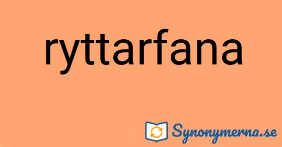 Bild som illustrerar ordet ryttarfana och dess synonymer.