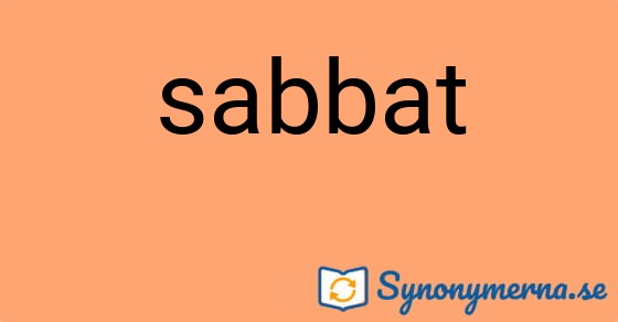 Bild som illustrerar ordet sabbat och dess synonymer.