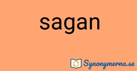 Bild som illustrerar ordet sagan och dess synonymer.