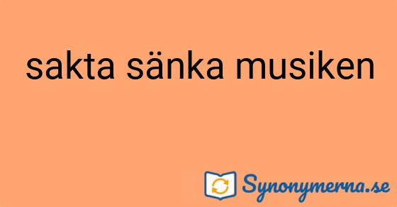 Bild som illustrerar uttrycket sakta sänka musiken och dess synonymer.