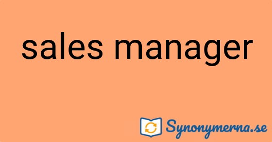 Bild som illustrerar uttrycket sales manager och dess synonymer.