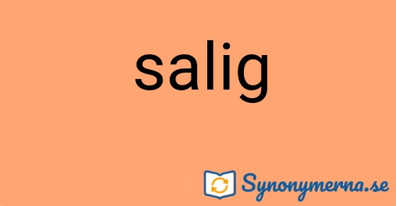 Bild som illustrerar ordet salig och dess synonymer.