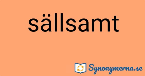 Bild som illustrerar ordet sällsamt och dess synonymer.