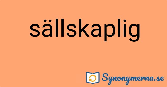 Bild som illustrerar ordet sällskaplig och dess synonymer.
