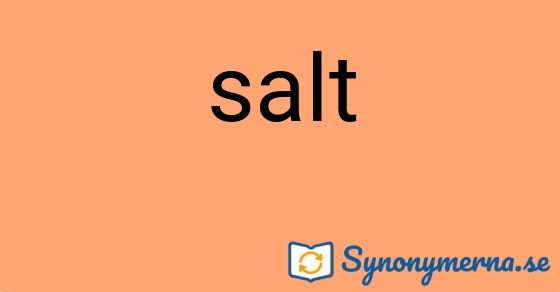 Bild som illustrerar ordet salt och dess synonymer.