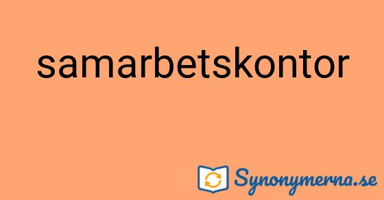 Bild som illustrerar ordet samarbetskontor och dess synonymer.