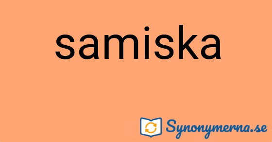 Bild som illustrerar ordet samiska och dess synonymer.