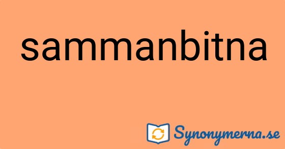 Bild som illustrerar ordet sammanbitna och dess synonymer.