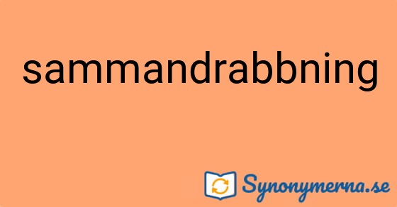 Bild som illustrerar ordet sammandrabbning och dess synonymer.