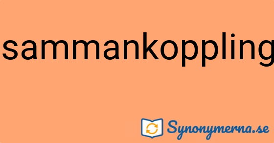 Bild som illustrerar ordet sammankoppling och dess synonymer.