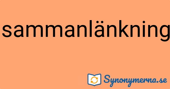 Bild som illustrerar ordet sammanlänkning och dess synonymer.