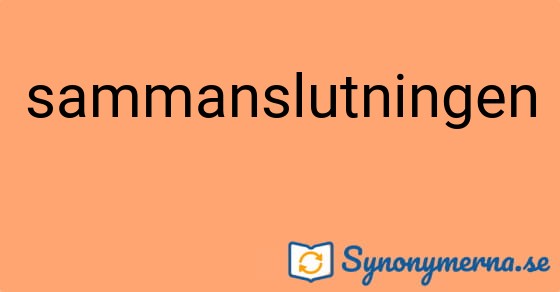 Bild som illustrerar ordet sammanslutningen och dess synonymer.