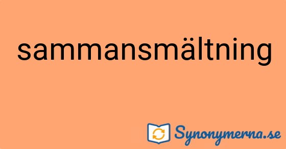 Bild som illustrerar ordet sammansmältning och dess synonymer.