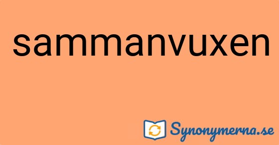 Bild som illustrerar ordet sammanvuxen och dess synonymer.