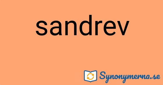 Bild som illustrerar ordet sandrev och dess synonymer.