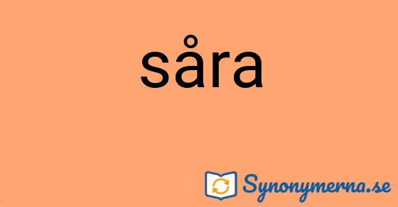 Bild som illustrerar ordet såra och dess synonymer.
