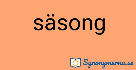 Bild som illustrerar ordet säsong och dess synonymer.