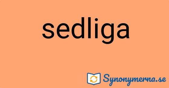 Bild som illustrerar ordet sedliga och dess synonymer.