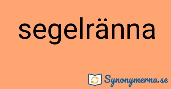 Bild som illustrerar ordet segelränna och dess synonymer.