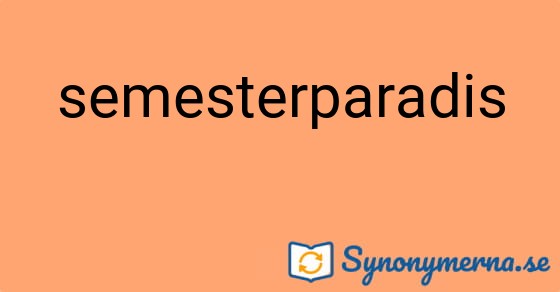 Bild som illustrerar ordet semesterparadis och dess synonymer.