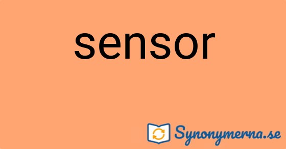 Bild som illustrerar ordet sensor och dess synonymer.