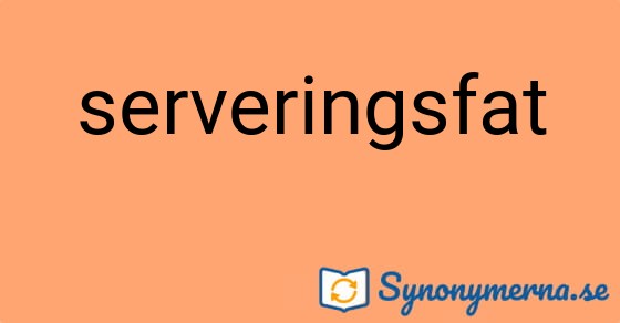 Bild som illustrerar ordet serveringsfat och dess synonymer.