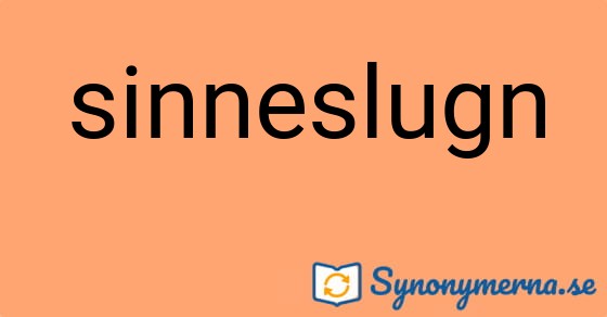 Bild som illustrerar ordet sinneslugn och dess synonymer.