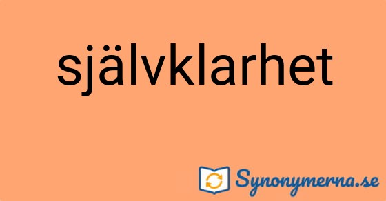 Bild som illustrerar ordet självklarhet och dess synonymer.