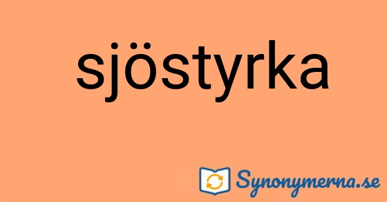 Bild som illustrerar uttrycket  sjöstyrka och dess synonymer.
