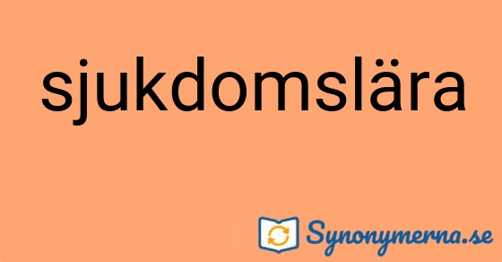 Bild som illustrerar ordet sjukdomslära och dess synonymer.