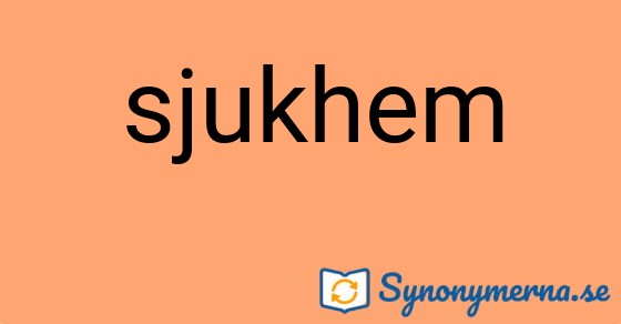 Bild som illustrerar ordet sjukhem och dess synonymer.