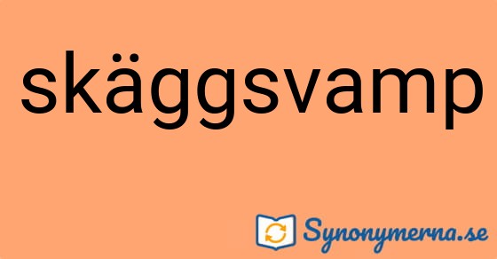 Bild som illustrerar ordet skäggsvamp och dess synonymer.