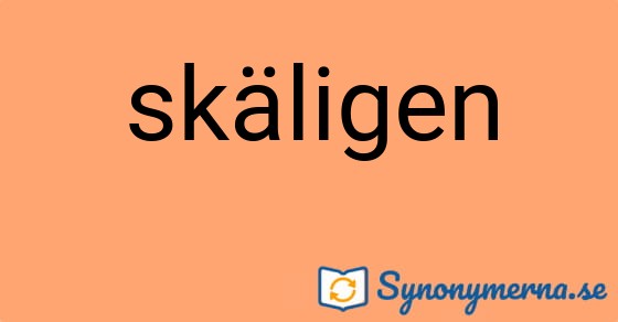 Bild som illustrerar ordet skäligen och dess synonymer.